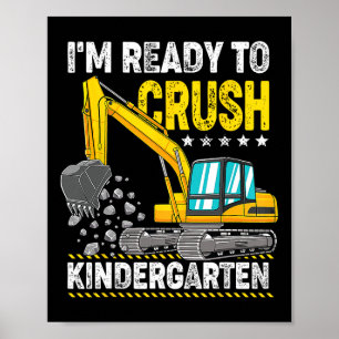 Affiche Je suis prêt à écraser les véhicules de constructi