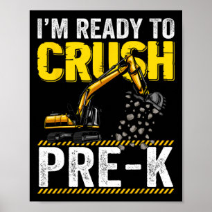 Affiche Je suis prêt à écraser l'excavatrice de constructi