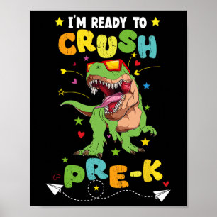 Affiche Je suis prêt à écraser Pre-K T Rex Dinosaur Retour