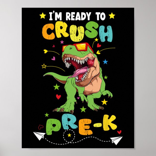 Affiche Je suis prêt à écraser Pre-K T Rex Dinosaur Retour (Devant)