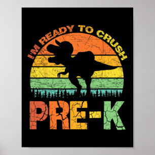 Affiche Je suis prêt à écraser Pré K T Rex Dinosaur Retour