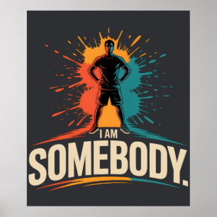 Affiche Je Suis Quelqu'un Civil Rights Empowerment Histoir