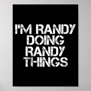 Affiche Je suis Randy faisant des choses de Randy T-shirt
