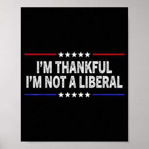 Affiche Je suis reconnaissant de ne pas être un libéral