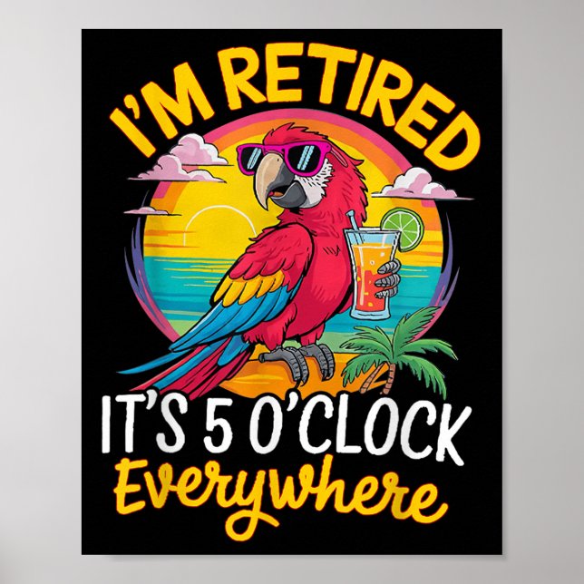 Affiche Je suis retraité Il est 5 heures partout (Devant)