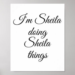 Affiche Je suis Sheila Doing Sheila Things Drôle Anniversa