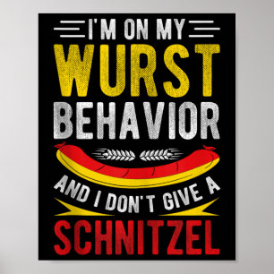 Affiche Je Suis Sur Mon Comportement Wurst Et Je Ne Donne