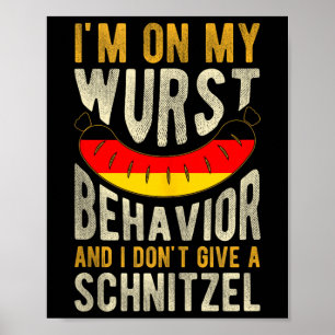 Affiche Je Suis Sur Mon Comportement Wurst Et Je Ne Donne