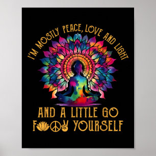 Affiche Je suis surtout paix amour et lumière et un peu va
