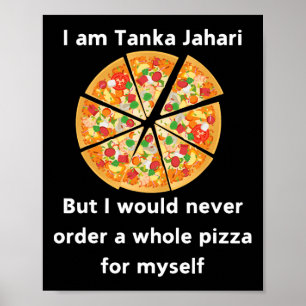 Affiche Je Suis Tanka Jahari Amusant Pizza Lover