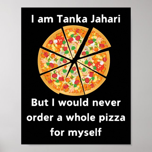 Affiche Je Suis Tanka Jahari Amusant Pizza Lover (Devant)