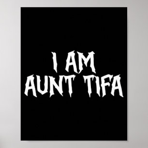 Affiche Je suis Tante Tifa Tante Tifa Drôle Tante Tifa Act