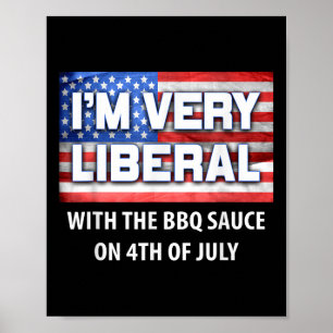Affiche Je Suis Très Libérale Avec Bbq Sauce Pro Conservat