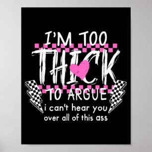 Affiche Je suis trop épais pour argumenter je ne peux pas 