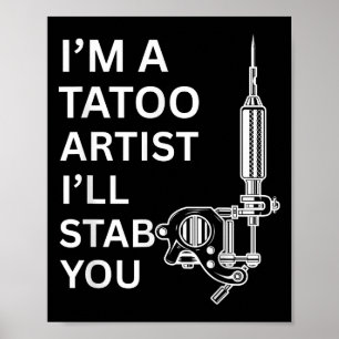 Affiche Je suis un artiste de tatouage Drôle cadeau