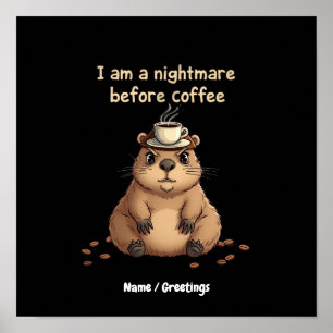 Affiche Je suis un cauchemar avant le café, devise des amo