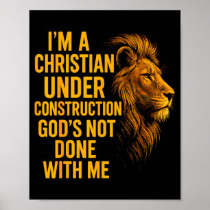 Affiche Je suis un chrétien en construction, Dieu n'a pas
