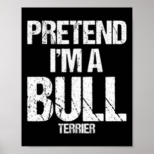 Affiche Je suis un costume de Chien d'Halloween Bull Terri