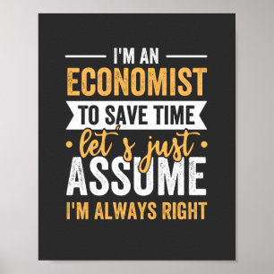 Affiche Je suis un économiste pour gagner du temps Supposo