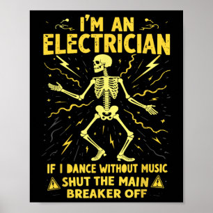 Affiche Je Suis Un Électricien Si Je Danse Sans Musique Fe