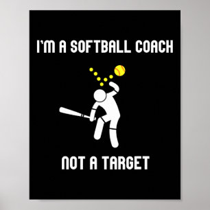 Affiche Je suis un entraîneur de softball, pas une cible,