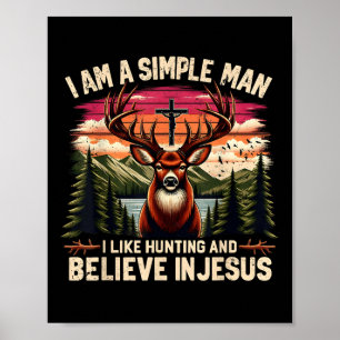 Affiche Je Suis Un Homme Simple Chassant Et Croissant En J