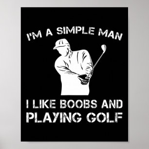 Affiche Je suis un homme simple, j'aime le sein et jouer a