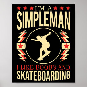 Affiche Je suis un homme simple, j'aime les seins et le sk