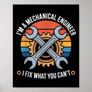 Affiche Je suis un ingénieur mécanique, je répare ce que v
