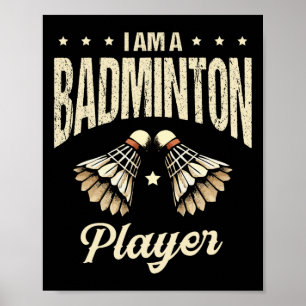 Affiche Je Suis Un Joueur De Badminton Racket Shutt 1