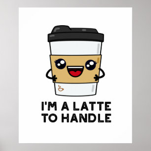 Affiche Je suis un latte pour manipuler un petit jeu de ca