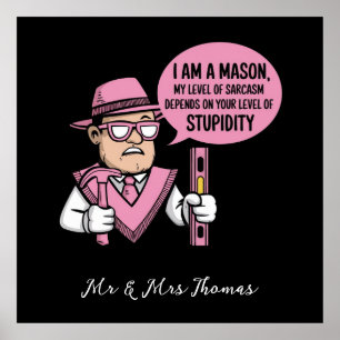 Affiche Je suis un mason Mon niveau de sarcasme dépend