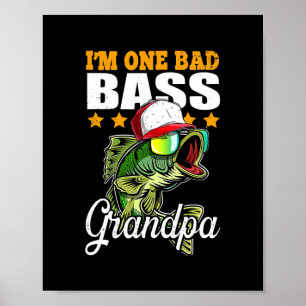 Affiche Je suis un mauvais Bad Bass Grand-pa Bass Pêche Pè