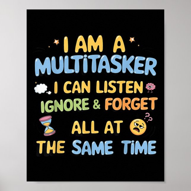 Affiche Je Suis Un Multitasker Je Peux Écouter Ignorer &am (Devant)