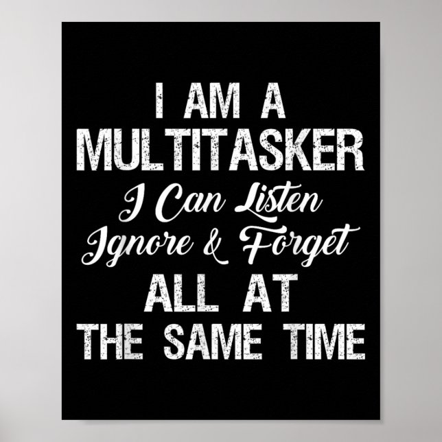 Affiche Je Suis Un Multitaskois Que Je Peux Écouter Ignore (Devant)