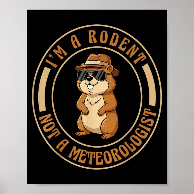 Affiche Je suis un rongeur pas un météorologue Bonne fête  (Devant)