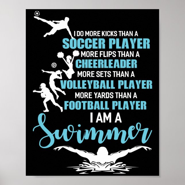 Affiche Je Suis Un Swimmer Faire Plus De Kicks Qu'Un Joueu (Devant)