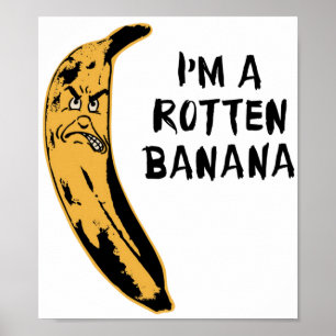 Affiche Je suis une banane putréfiée