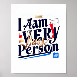 Affiche Je Suis Une Personne Très Occupée T Shirt 
