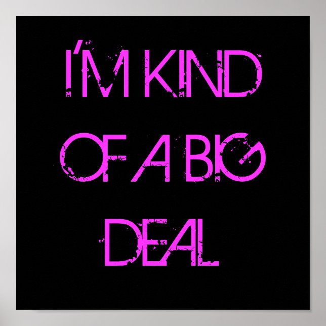 Affiche Je suis une sorte de Big Deal (Devant)