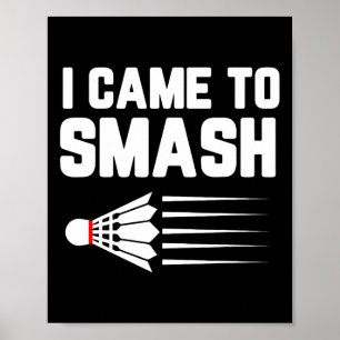 Affiche Je Suis Venu À Smash Badminton Player Navette Spor
