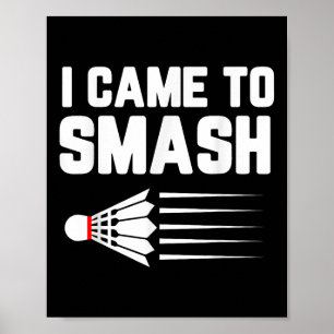 Affiche Je Suis Venu À Smash Badminton Player Navette Spor
