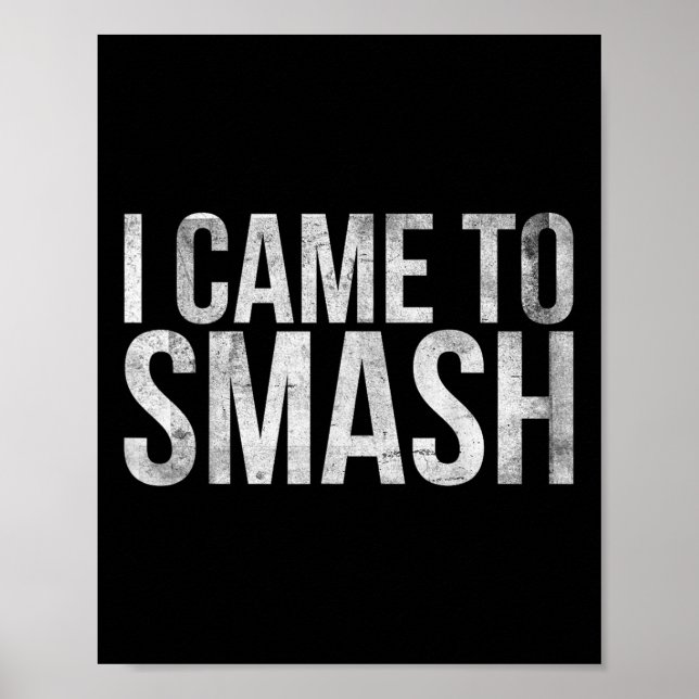 Affiche Je Suis Venu À Smash Pour Badminton Player Ou Badm (Devant)