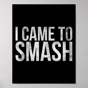 Affiche Je Suis Venu À Smash Pour Badminton Player Ou Badm