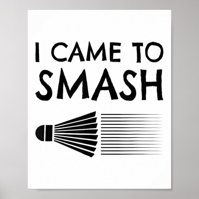 Affiche Je suis venu pour écraser le volant de badminton s (Devant)