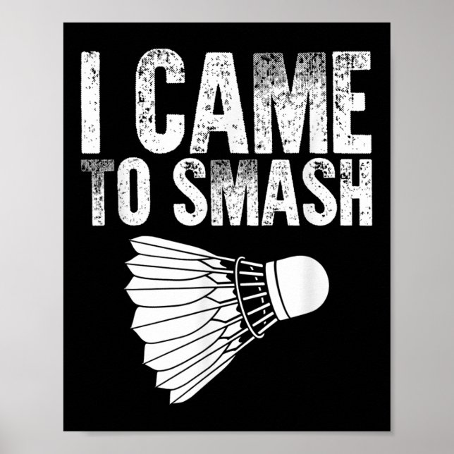 Affiche Je Suis Venue À Smash - Birdie Funny Badminton (Devant)