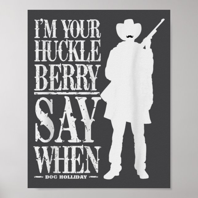 Affiche Je suis votre huckleberry, dites quand - Citation  (Devant)