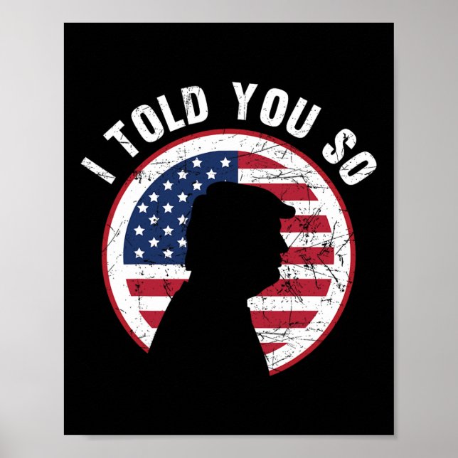 Affiche Je T'Ai Dit Trump Tee - Je Suis De Retour Je T'Ai  (Devant)