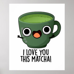 Affiche Je t'aime autant que ce Matcha Blagues de boissons