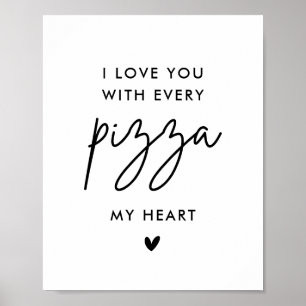 Affiche Je t'aime avec chaque pizza Mon coeur Mariage de p